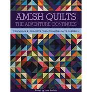 Amish Quilts The Adventure Continues by Koolish, Lynn, 9781607057918