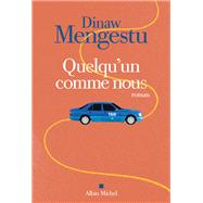 Quelqu'un comme nous by Dinaw Mengestu, 9782226497918