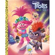 Trolls World Tour Big Golden Book (DreamWorks Trolls World Tour) by Lewman, David; Batson, Alan; Laguna, Fabio, 9780593127919