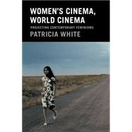 Women's Cinema, World Cinema by White, Patricia, 9780822357919