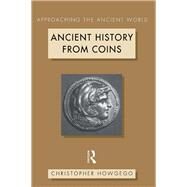 Ancient History from Coins by Howgego,Christopher, 9781138167919