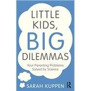 Understanding your Toddler: What science tells us about parenting pre-schoolers by Kuppen; Sarah, 9781138857919