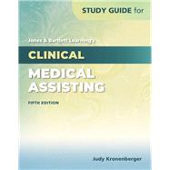 Study Guide for Jones  &  Bartlett Learning's Clinical Medical Assisting by Kronenberger, Judy, 9781284217919