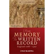 From Memory to Written Record England 1066 - 1307 by Clanchy, Michael T., 9781405157919