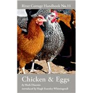 Chicken & Eggs River Cottage Handbook No.11 by Diacono, Mark; Fearnley-Whittingstall, Hugh, 9781408817919