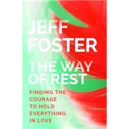 The Way of Rest by Foster, Jeff, 9781622037919