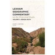 Lexham Geographic Commentary on the Historical Books, Volume 1 by Barry J. Beitzel, 9781683597919