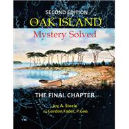 Oak Island Mystery Solved by Steele, Joy A.; Fader, Gordon, 9781771087919