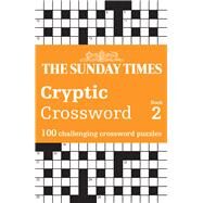 The Sunday Times Cryptic Crossword Book 2 100 challenging crossword puzzles by , 9780008537920