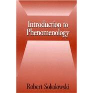 Introduction to Phenomenology by Robert Sokolowski, 9780521667920