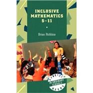 Inclusive Mathematics 5-11 by Robbins, Brian, 9780826447920