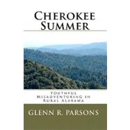 Cherokee Summer by Parsons, Glenn R., 9781453637920