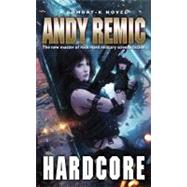 Hardcore by Remic, Andy, 9781844167920