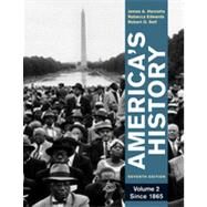America's History, Volume 2: Since 1865 by Henretta, James A.; Edwards, Rebecca; Self, Robert O., 9780312387921