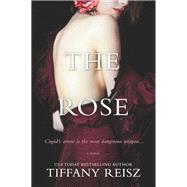 The Rose by Reisz, Tiffany, 9780778307921