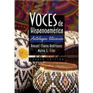 Voces de Hispanoamerica by Chang-Rodriguez, Raquel; Filer, Malva E., 9781111837921