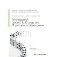 The Wiley-Blackwell Handbook of the Psychology of Leadership, Change, and Organizational Development by Leonard, H. Skipton; Lewis, Rachel; Freedman, Arthur M.; Passmore, Jonathan, 9781119237921