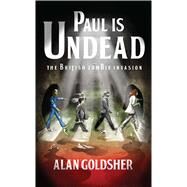 Paul Is Undead by Goldsher, Alan, 9781439177921