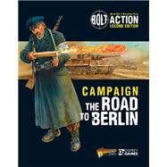 The Road to Berlin by Warlord Games; Dennis, Peter, 9781472817921