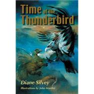 Time of the Thunderbird by Silvey, Diane, 9781550027921