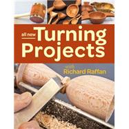 All New Turning Projects With Richard Raffan by Raffan, Richard, 9781627107921