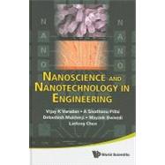 Nanoscience and Nanotechnology in Engineering by Varadan, Vijay K.; Pillai, A. Sivathanu; Mukherji, Debashish; Chen, Linfeng (CON), 9789814277921