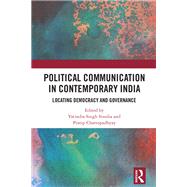 Political Communication in Contemporary India by Yatindra Singh Sisodia, 9780367687922
