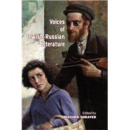 Voices of Jewish-russian Literature by Shrayer, Maxim D., 9781618117922