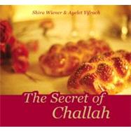 The Secret of Challah by Wiener, Shira; Yifrach, Ayelet, 9789659077922