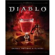 Diablo: Drinks, Potions & Elixirs by Cassandra Reeder; Ryan Quinn, 9798886637922