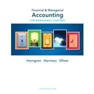 Financial & Managerial Accounting Ch 14-24 (Managerial Chapters) by Horngren, Charles T.; Harrison, Walter T., Jr.; Oliver, M. Suzanne, 9780132497923