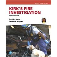 KIRK'S FIRE INVESTIGATION by Icove, David J., Ph.D., PE; Haynes, Gerald A., 9780134237923