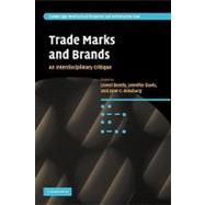 Trade Marks and Brands: An Interdisciplinary Critique by Edited by Lionel Bently , Jennifer Davis , Jane C. Ginsburg, 9780521187923