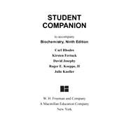 Student Companion to Accompany Biochemistry by Lubert Stryer; Jeremy M. Berg; John L. Tymoczko; Gregory J. Gatto, Jr., 9781319297923