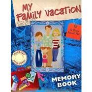 My Family Vacation by Peterson, Stacy, 9781581177923