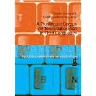 A Plurilingual Corpus on Telecollaboration in Third Languages by Grmpel, Claudia; Rey, Anala Cuadrado, 9783034327923