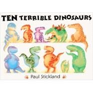 Ten Terrible Dinosaurs by Stickland, Paul, 9780613317924