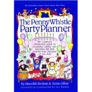 Penny Whistle Party Planner by Brokaw, Meredith; Gilbar, Annie; Weber, Jill, 9780671737924