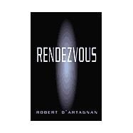 Rendezvous by D'ARTAGNAN ROBERT, 9780738847924