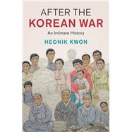 After the Korean War by Kwon, Heonik, 9781108487924