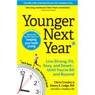 Younger Next Year by Crowley, Chris; Lodge, Henry S.; Hamilton, Allan J., 9781523507924