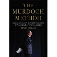 The Murdoch Method by Stelzer, Irwin, 9781681777924