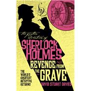 The Further Adventures of Sherlock Holmes - Revenge from the Grave by Stuart Davies, David, 9781789097924