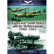 Eagles over North Africa by Ethell, Jeffrey, 9781848327924