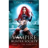 Vampire Hunter society - tome 1 by Leia Stone, 9782017207924