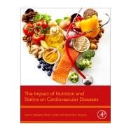 The Impact of Nutrition and Statins on Cardiovascular Diseases by Zabetakis, Ioannis; Lordan, Ronan; Tsoupras, Alexandros, 9780128137925