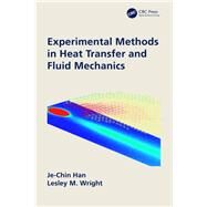 Experimental Methods in Heat Transfer and Fluid Mechanics by Han, Je-Chin; Wright, Lesley M., 9780367897925