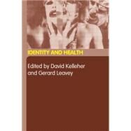 Identity and Health by Kelleher; David, 9780415307925