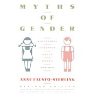 Myths Of Gender Biological Theories About Women And Men, Revised Edition by Fausto-Sterling, Anne, 9780465047925