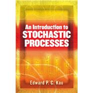An Introduction to Stochastic Processes by Kao, Edward P. C., 9780486837925